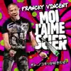 Francky Vincent - Moi j'aime scier - Single